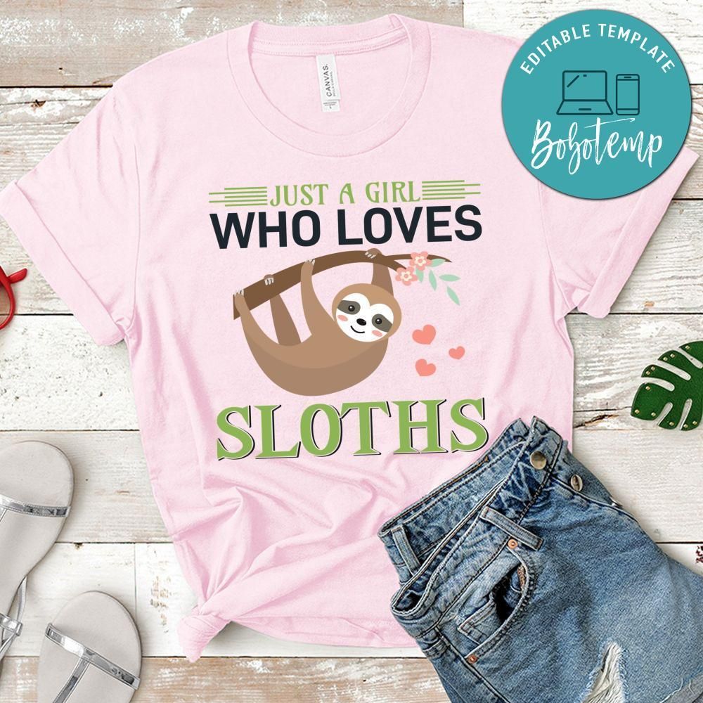 Just A Girl Who Loves Sloths Shirt