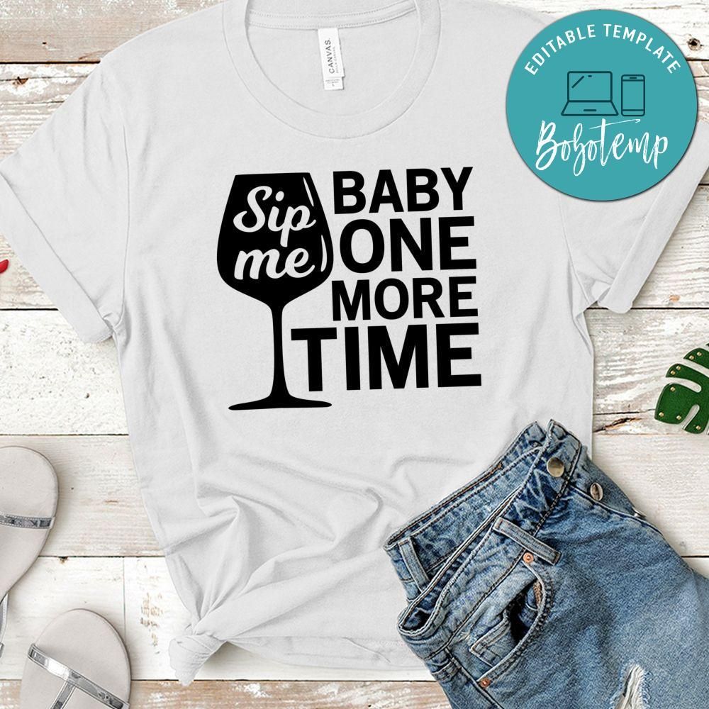 Sip Me Baby One More Time Shirt