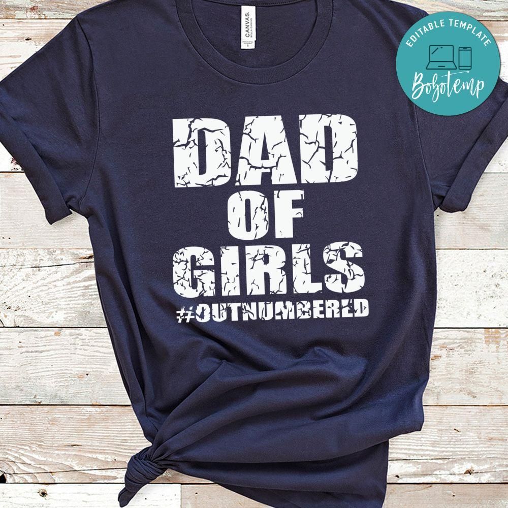 Dad of Girls Outnumbered Father's Day Shirt