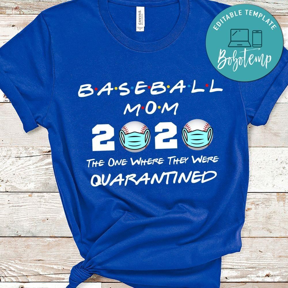 Baseball Mom 2020 The One Where They Were Quarantined Black Shirt