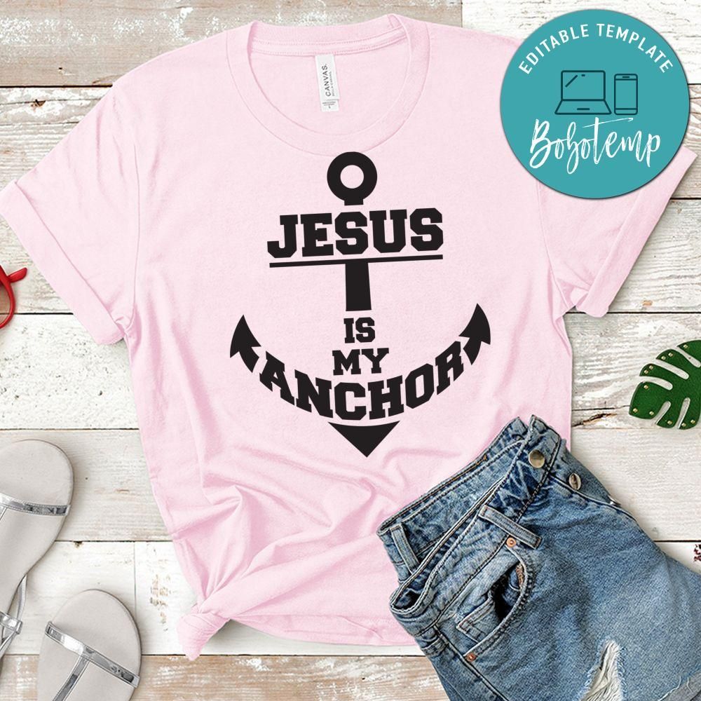Jesus is My Anchor Shirt