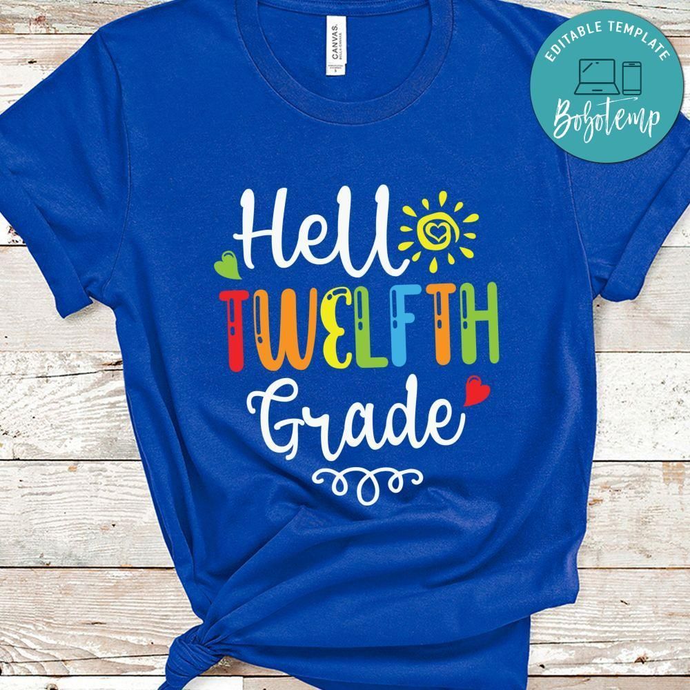 Hello Twelfth Grade Back to School Shirt
