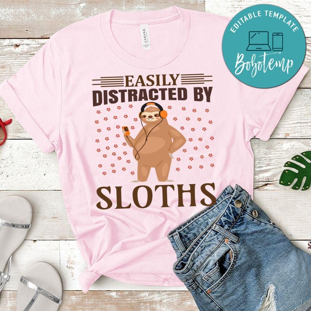 Easily Distracted By Sloths Shirt