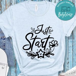 Just Start T-Shirt