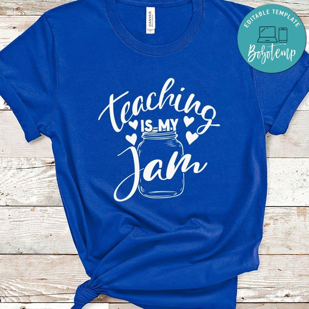 Teaching is My Jam Pun Joke Teacher Shirt