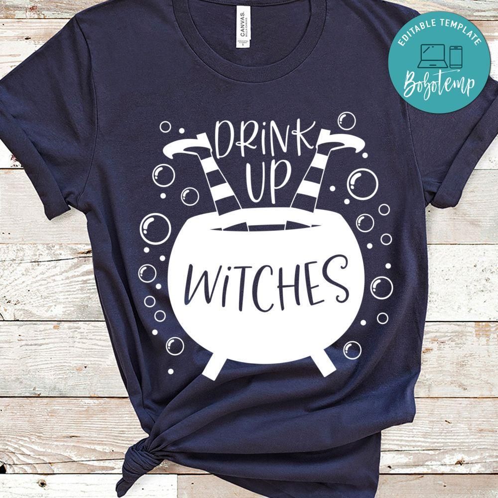 Drink Up Witches Halloween Shirt