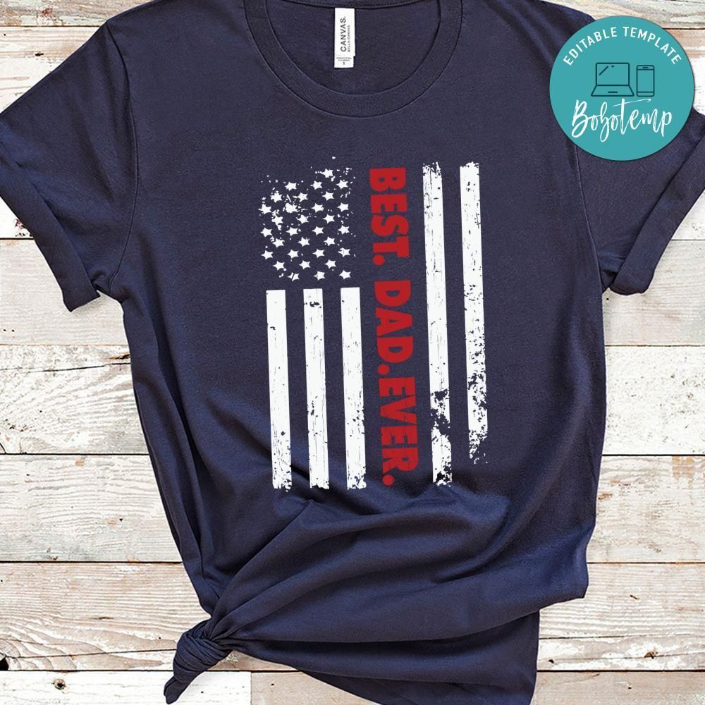 Best Dad Ever American Flag Father's Day Shirt