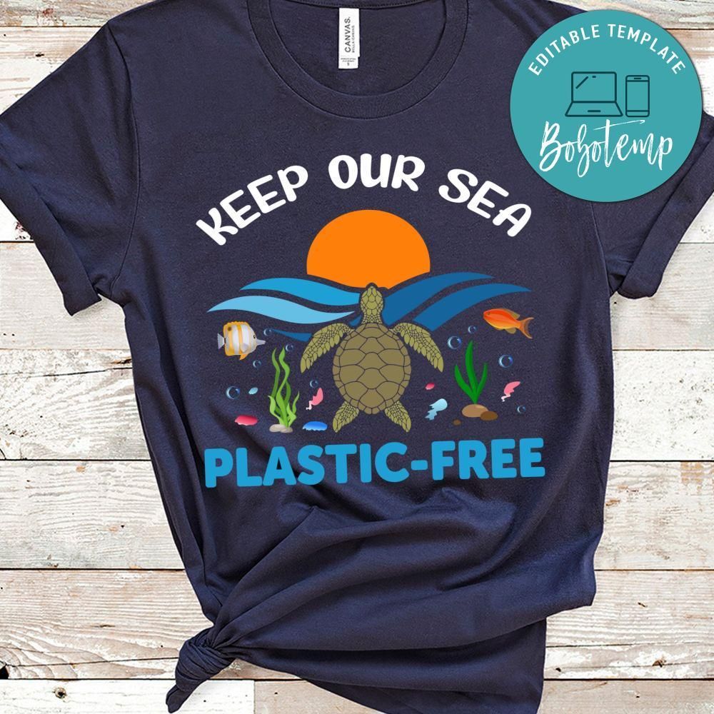 Keep Our Sea Plastic Free Shirt