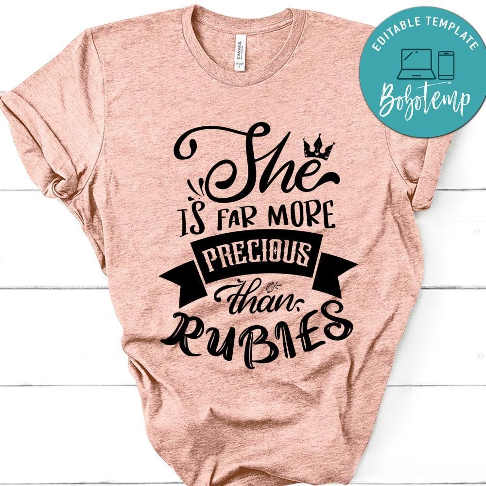 She Is Far More Precious Than Rubies T-Shirt