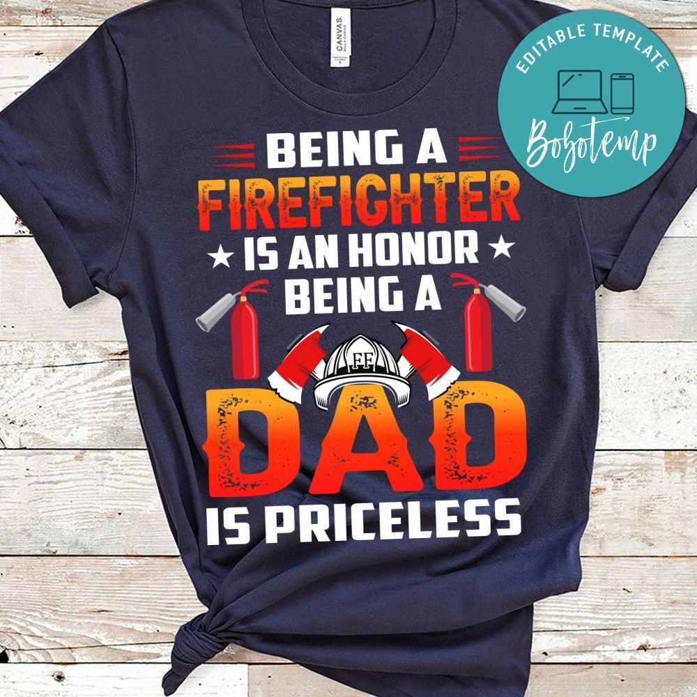 Being A Firefighter Is  An Honor Shirt