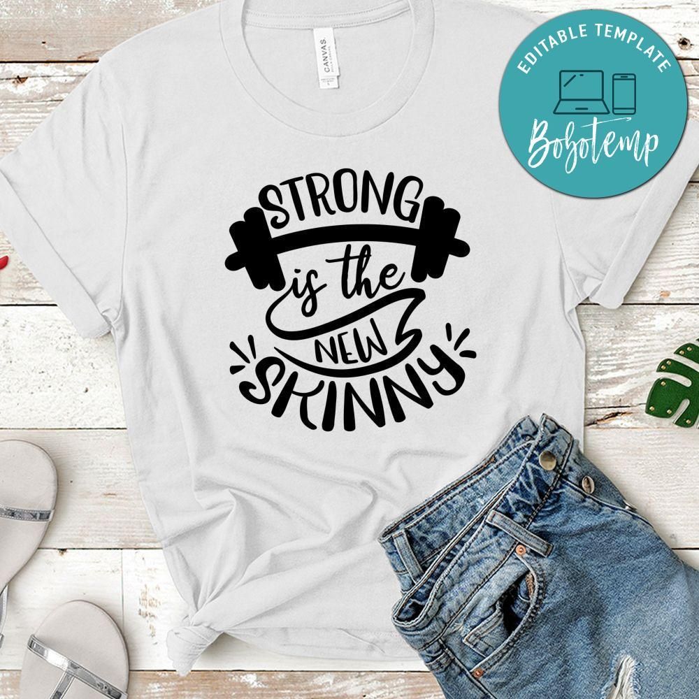 Strong Is The New Skinny T-Shirt