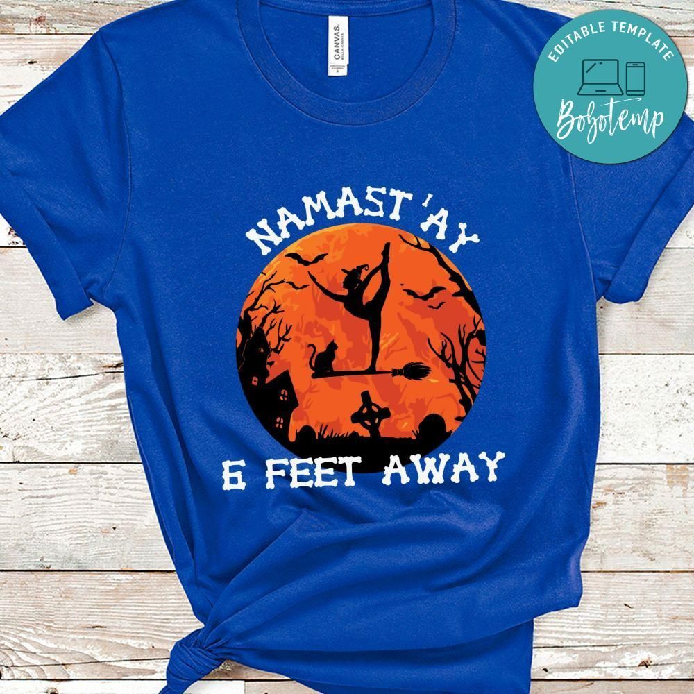 Namastay 6 Feet Away Funny Halloween Shirt