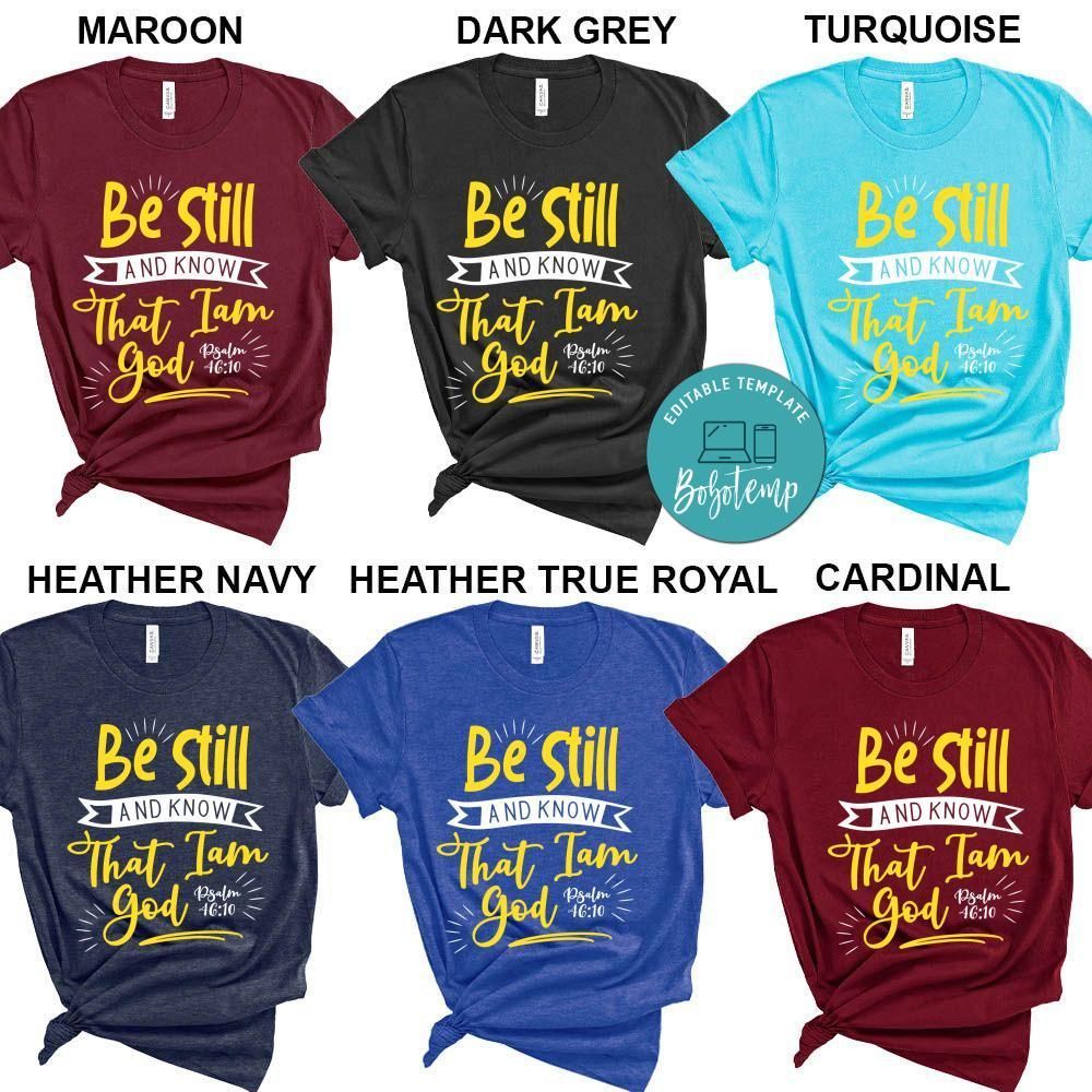 Be Still And Know That I Am God Shirt