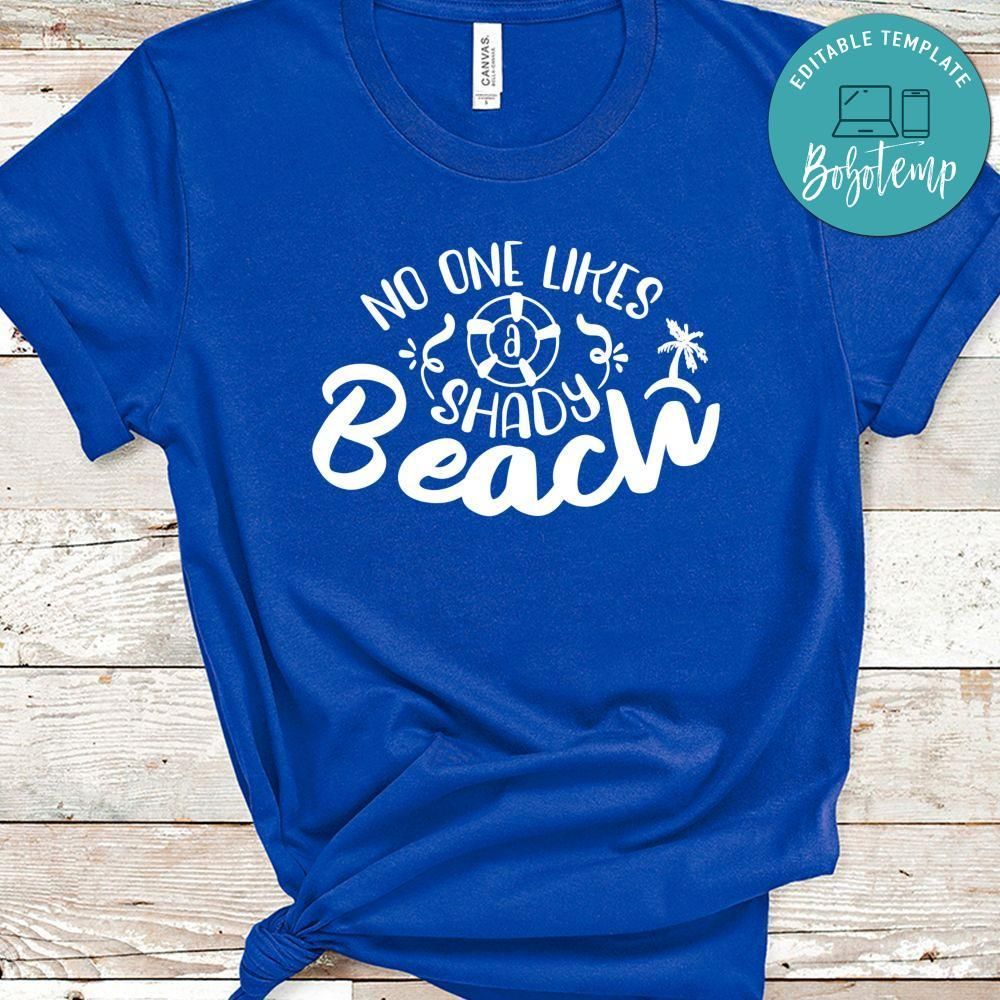 No One Likes A Shady Beach Shirt