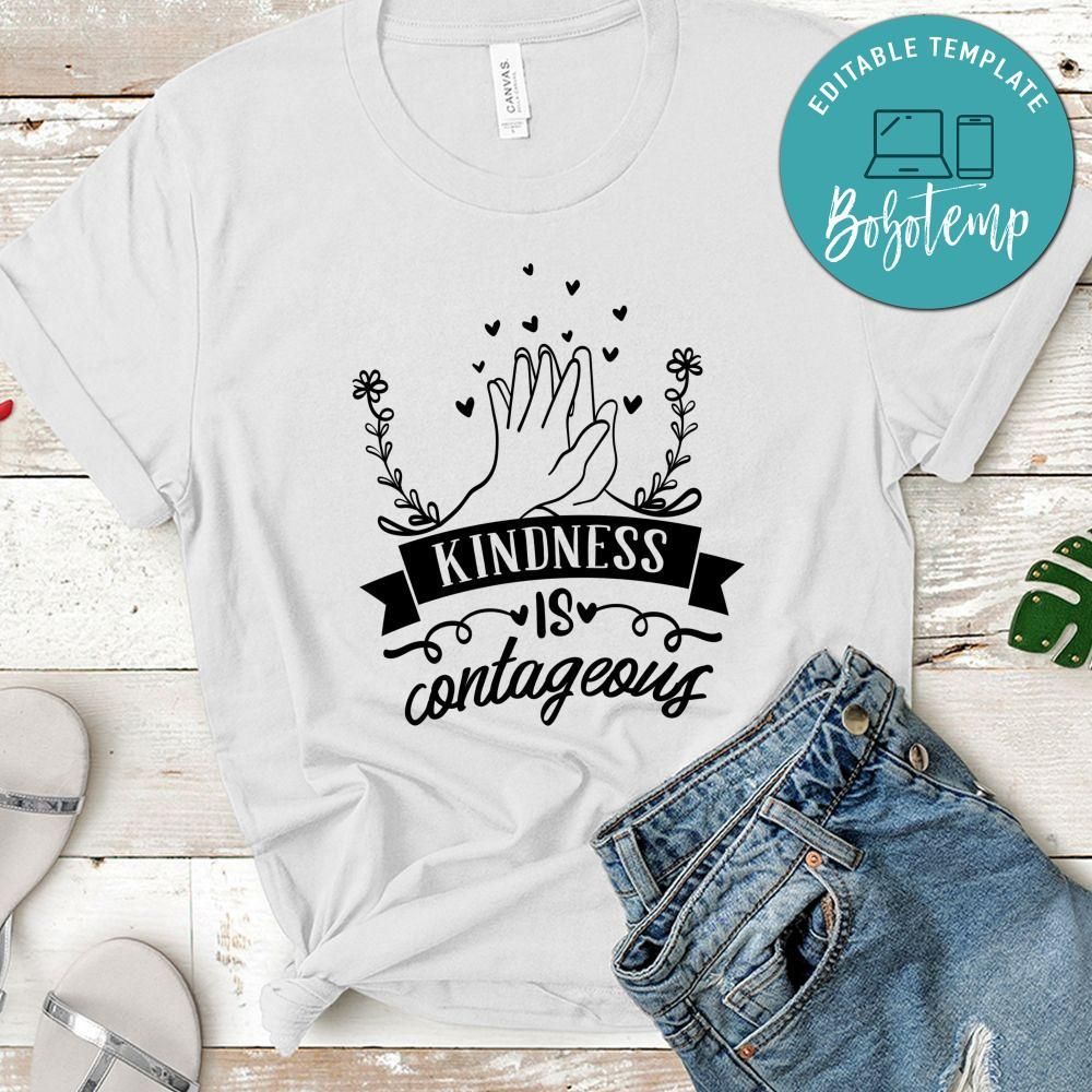 Kindness Is Contageous T-Shirt
