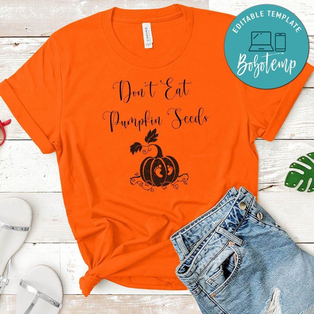 Don't Eat Pumpkin Seeds T-shirt