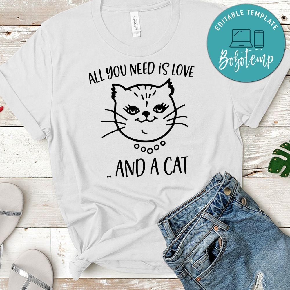 All You Need Is Love And A Cat Shirt