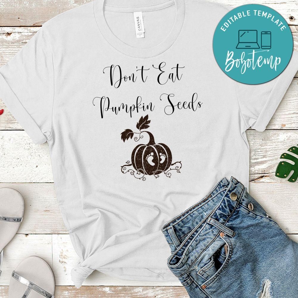 Don't Eat Pumpkin Seeds T-shirt
