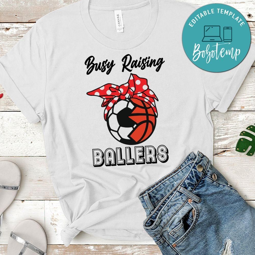 Busy Raising Ballers Shirt