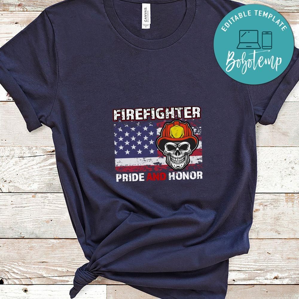 Firefighter Pride And Honor Shirt