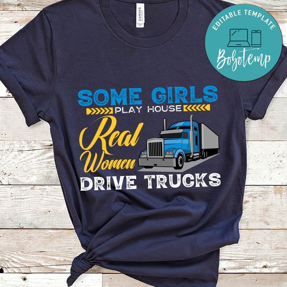Some Girls Drive Trucks Shirt