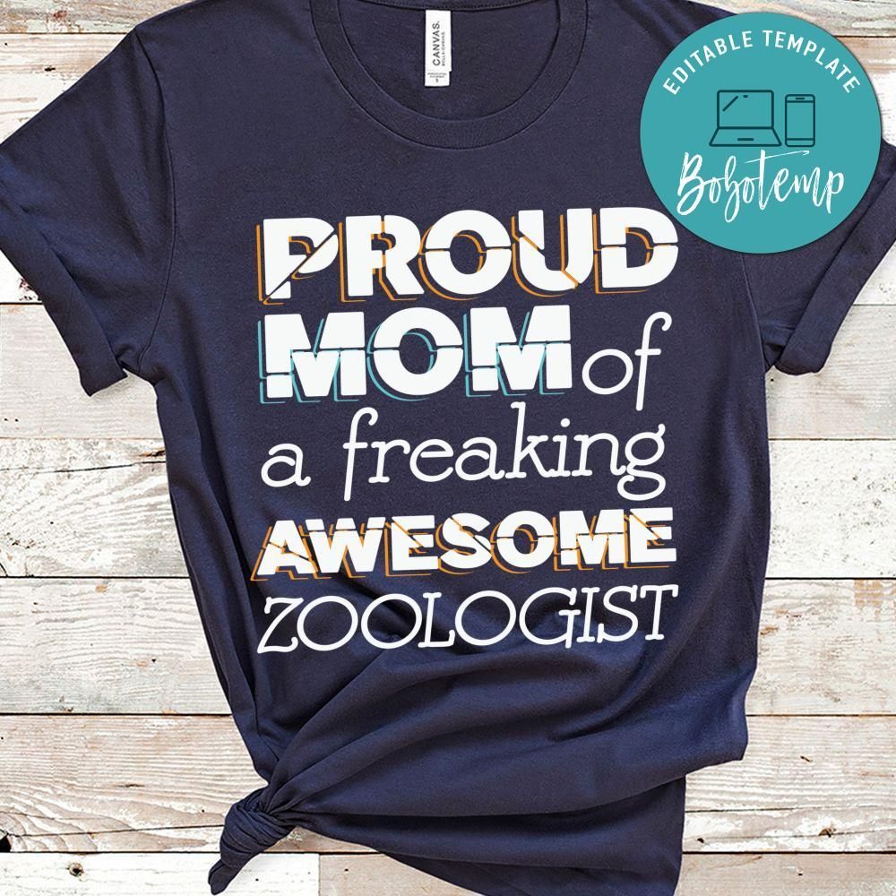 Proud Mom of Freaking Awesome Zoologist Shirt