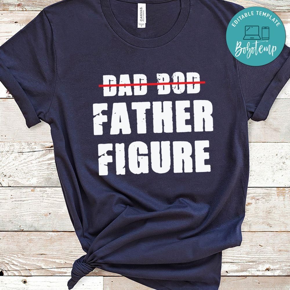 Dad Bod Father Figure Father's Day Shirt