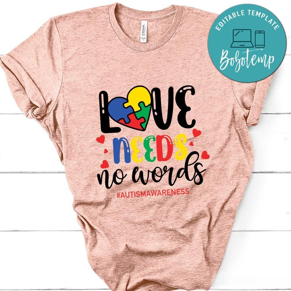 Love Needs No Words Autism Awareness Shirt