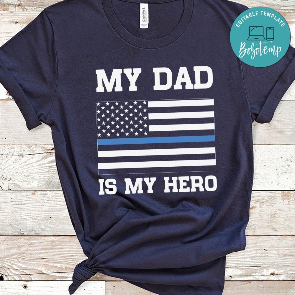 My Dad My Hero Police Son Daughter Shirt