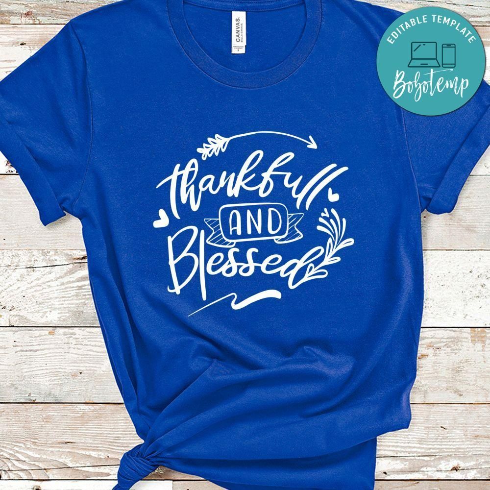 Thankful And Blessed Shirt