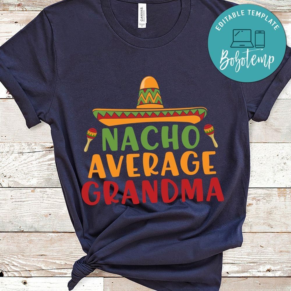 Nacho Average Grandma Shirt
