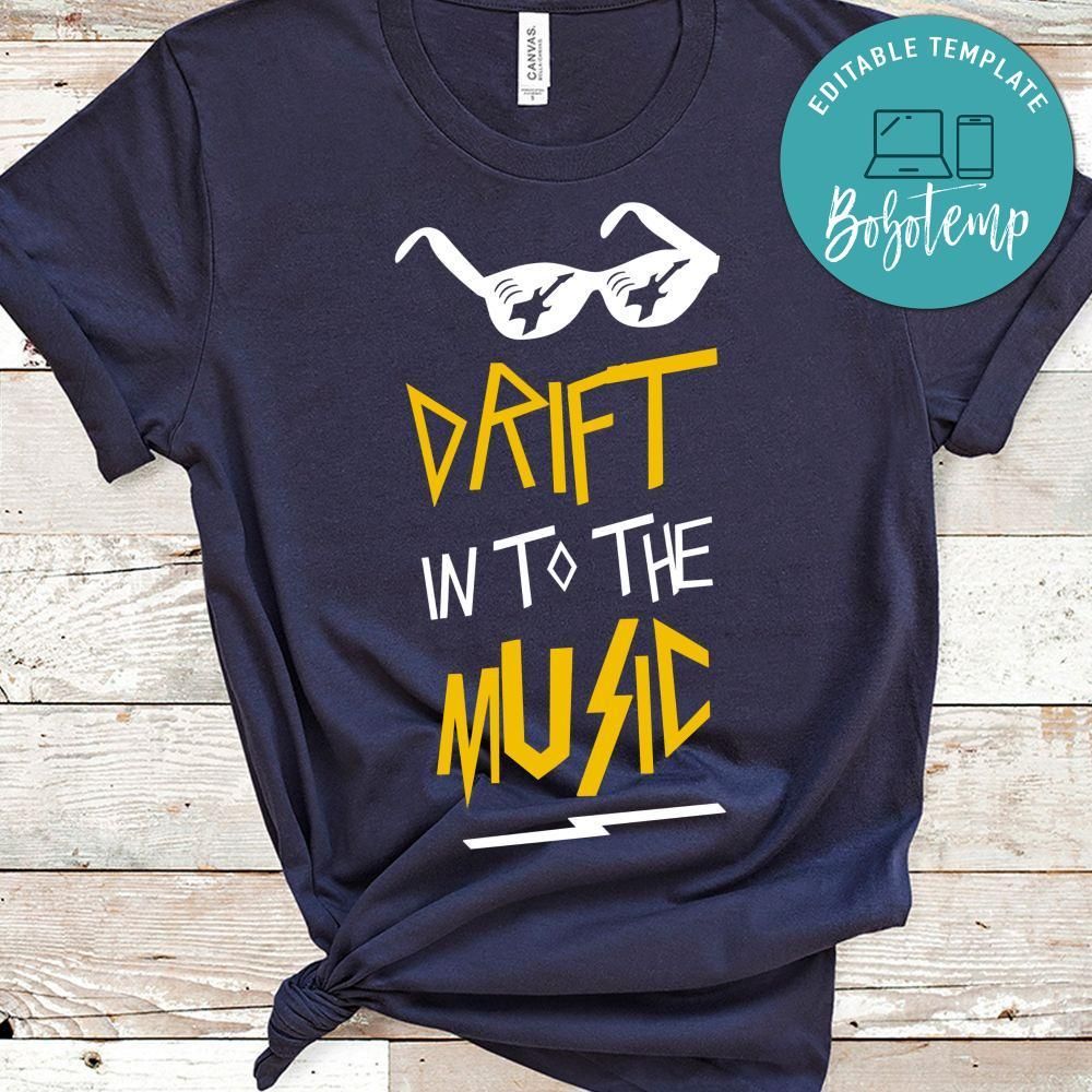 Drift Wto The Music Shirt
