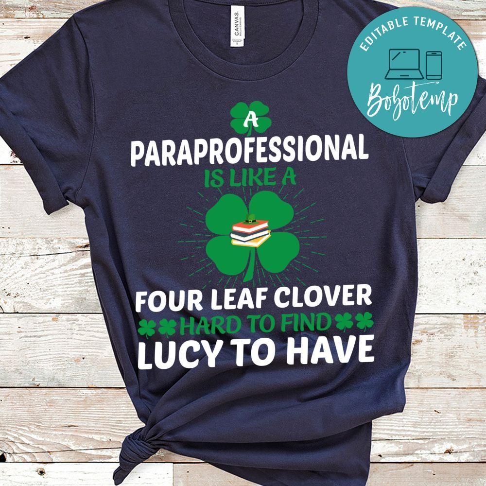 Paraprofessional Is Like A Four Leaf Clover Shirt