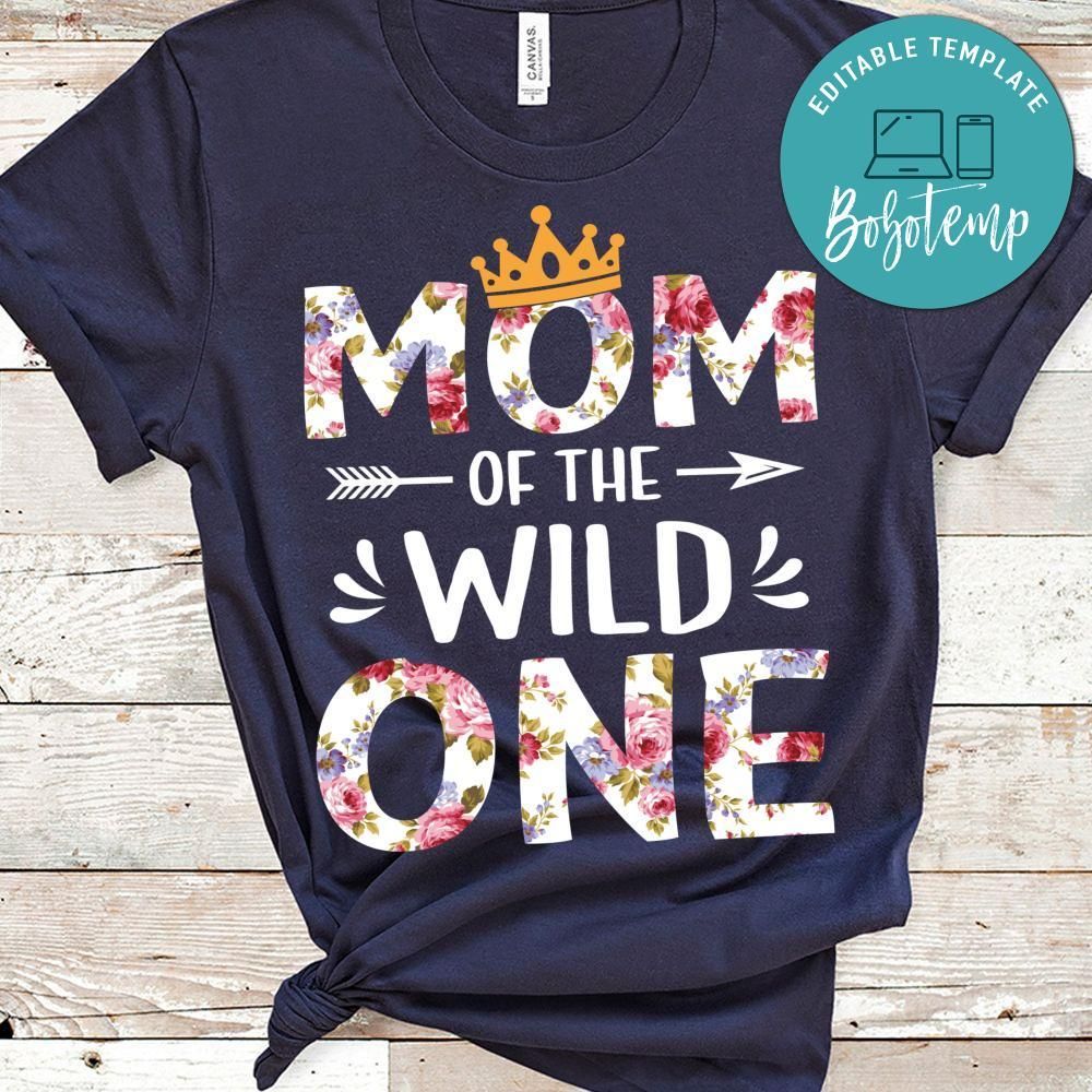 Mom Of The Wild One Shirt