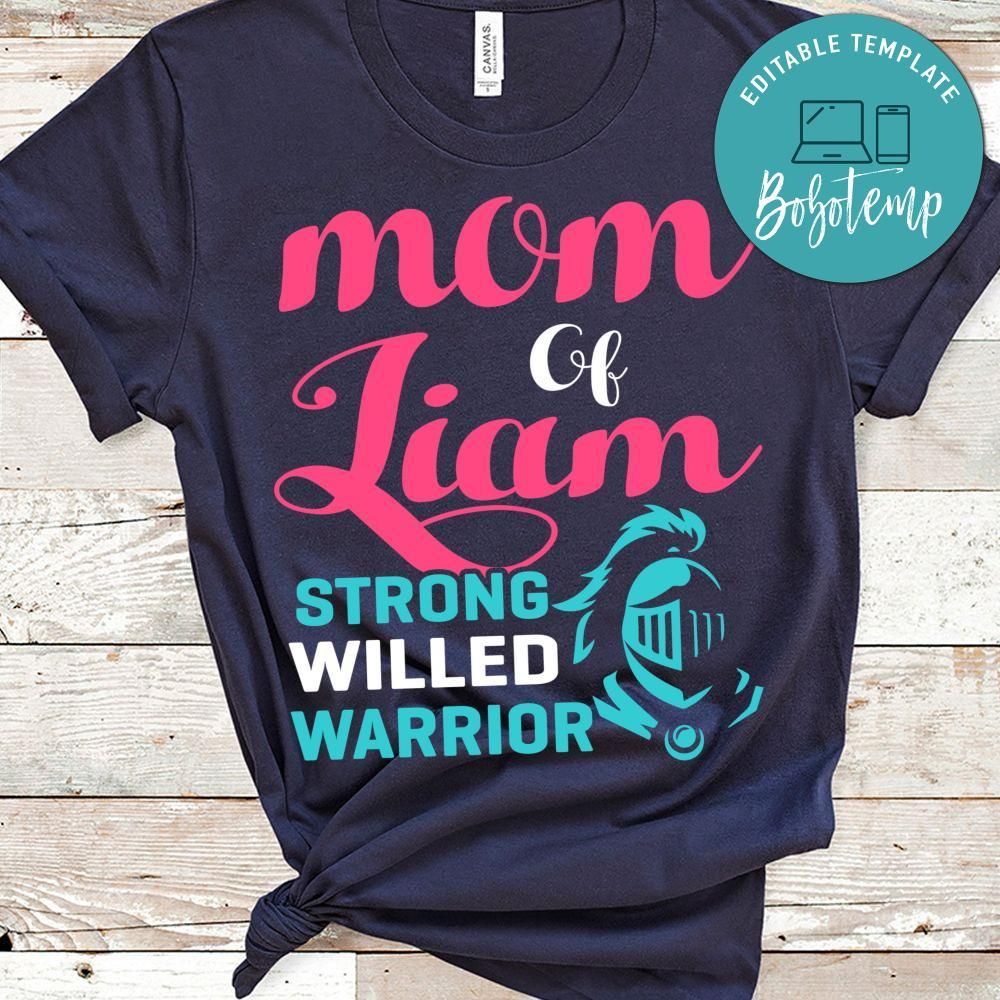Mom Of Liam Strong Willed Warrior Shirt
