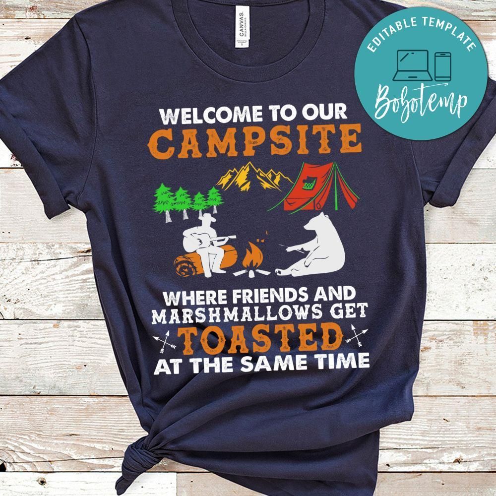 Welcome To Our Campsite Shirt
