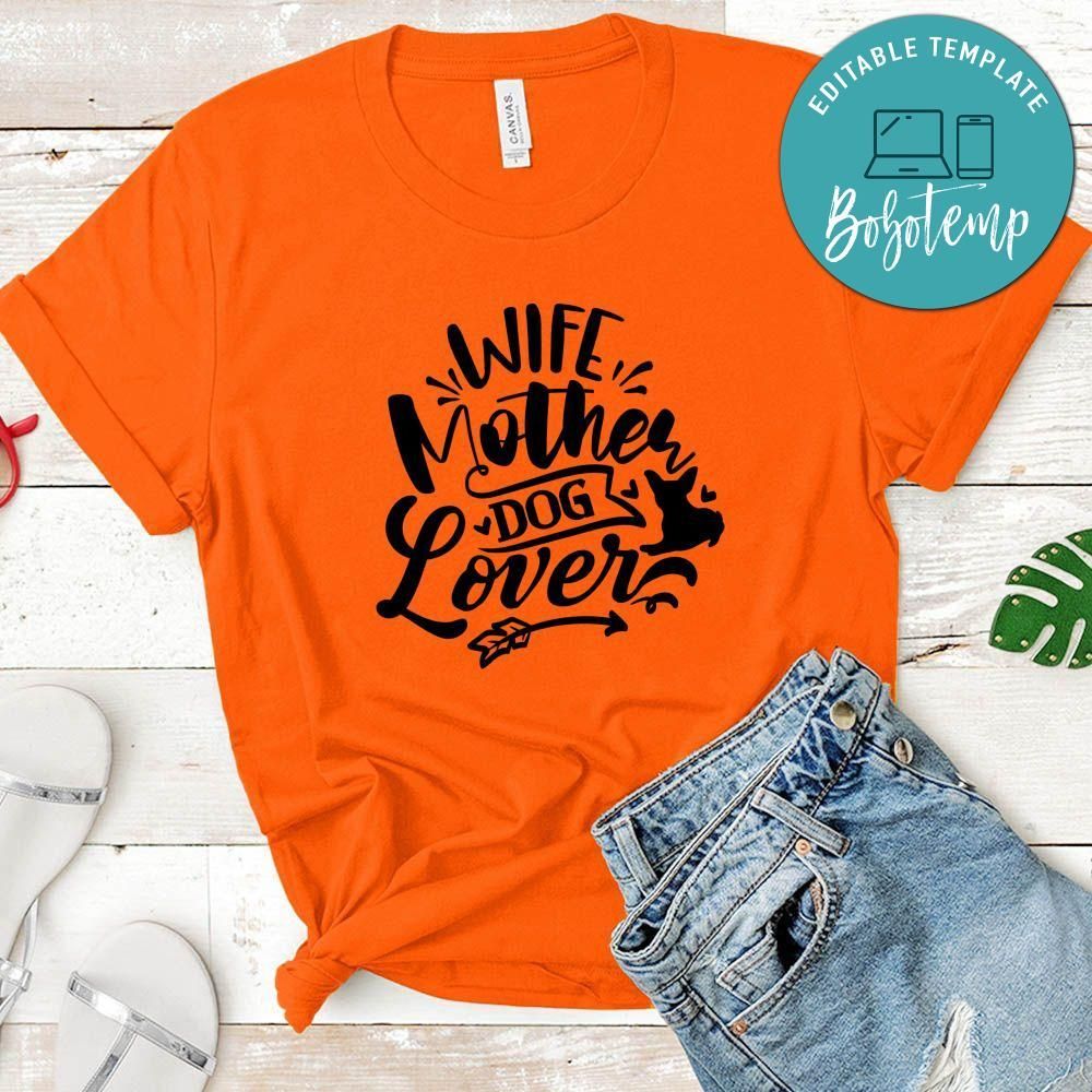 Wife Mother Dog Lover T-Shirt