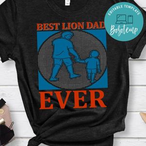 Best Lion Dad Ever Shirt