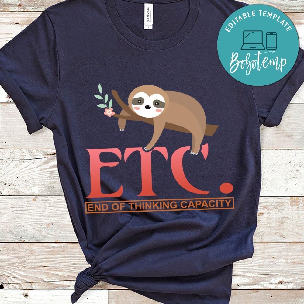Etc End Of Thinking Capacity Shirt