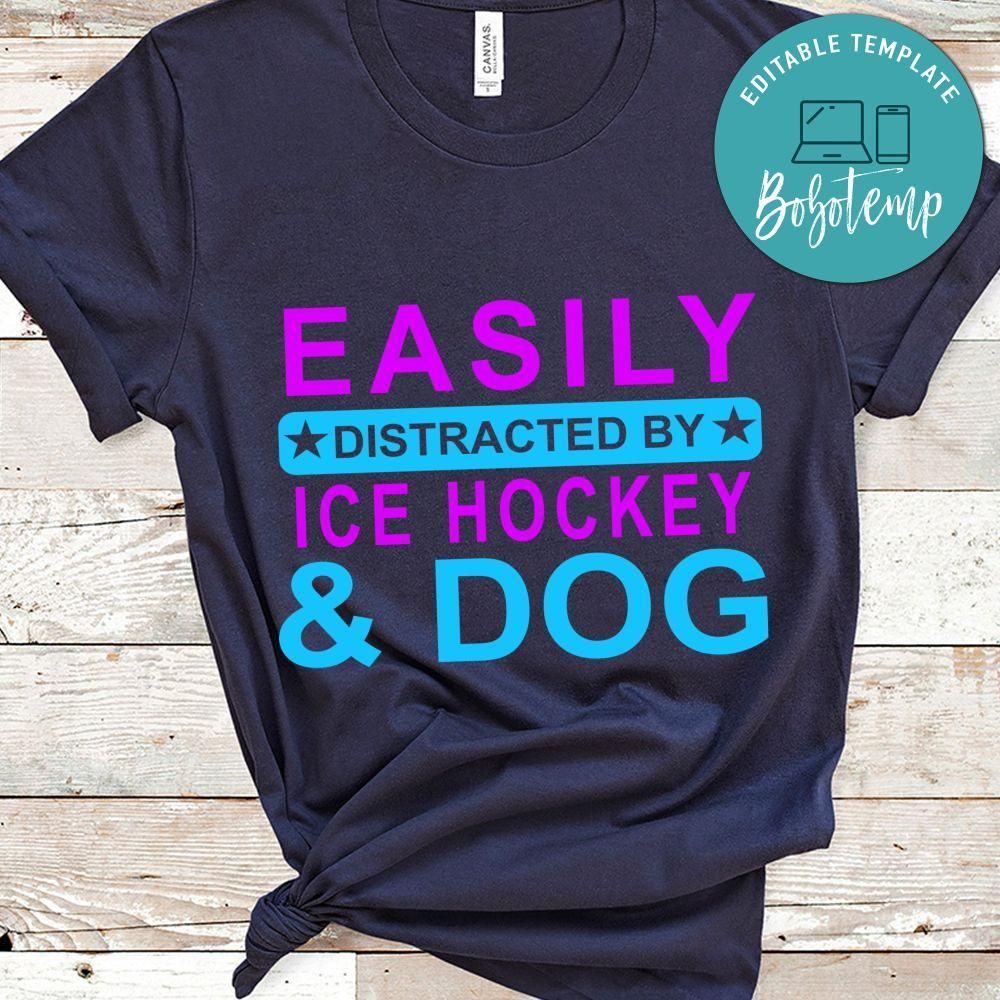 Easily Distracted By Ice Hockey & Dog Shirt