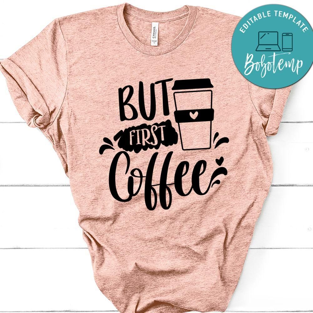 But First Coffee T-Shirt