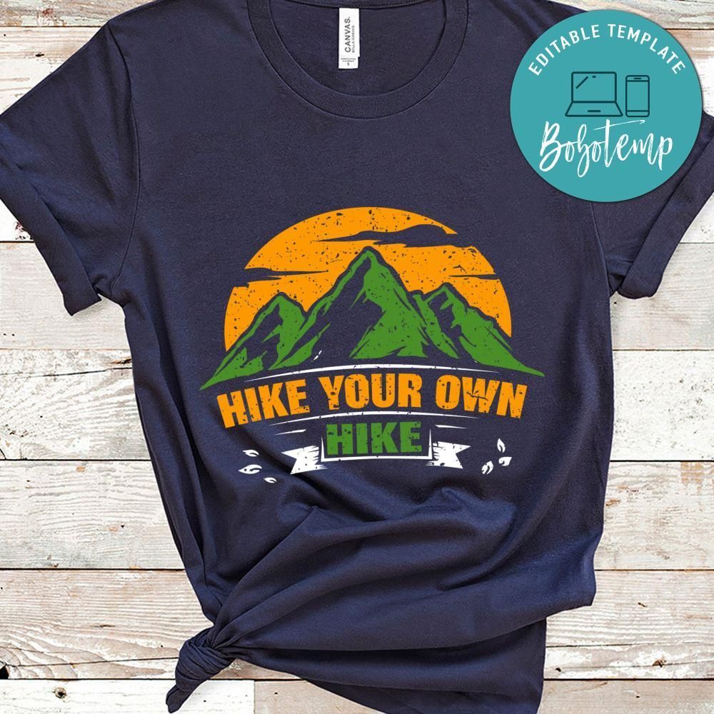 Hike Your Own Hike Shirt