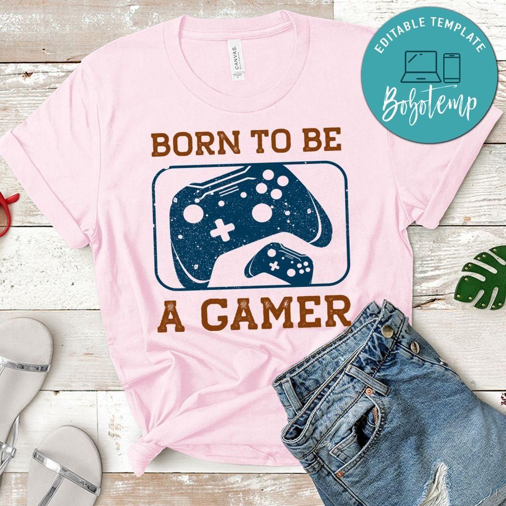 Born to ba a Gamer Shirt