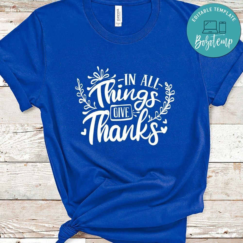 In All Thing Give Thank Shirt