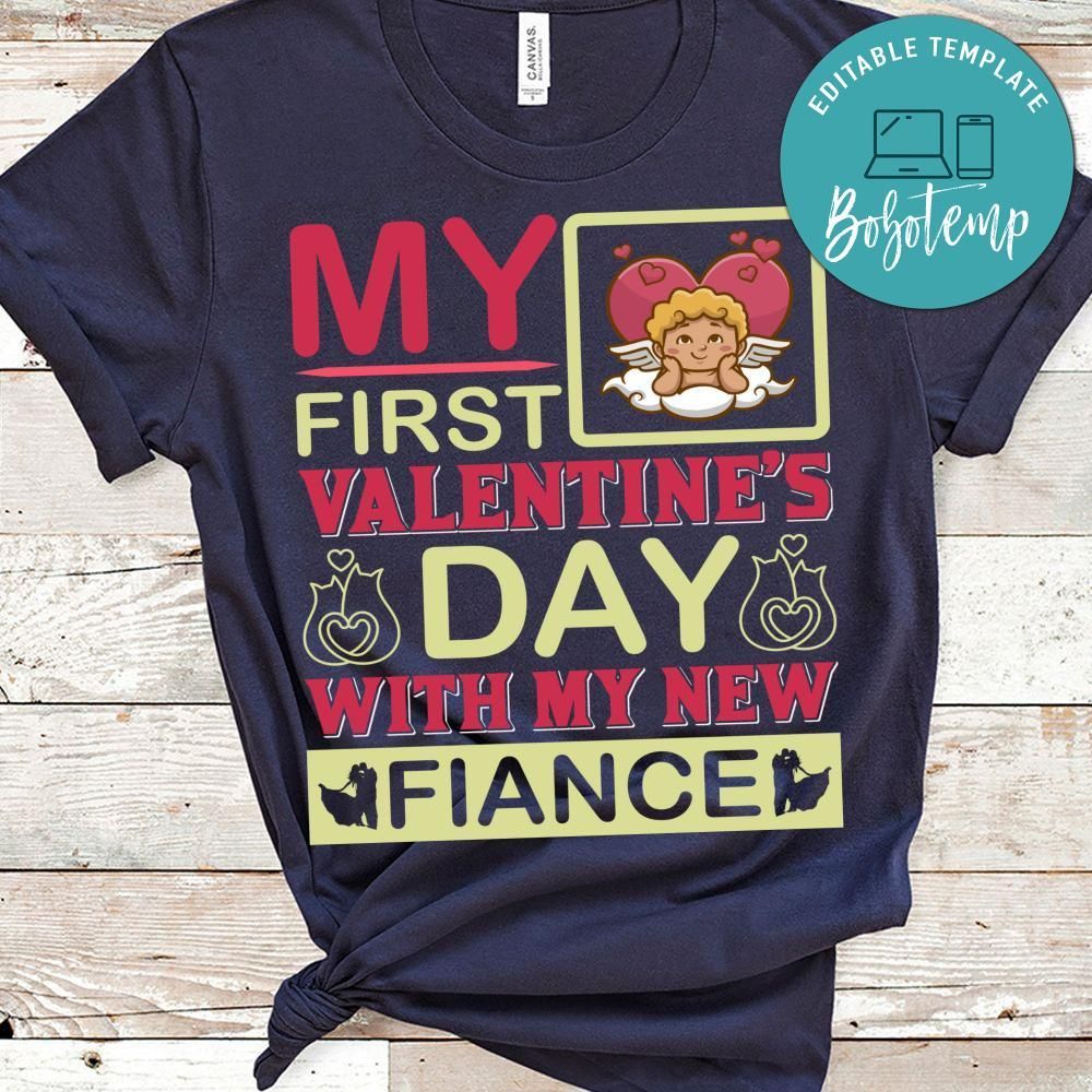 My First Valentine's Day With My New Fiance Shirt