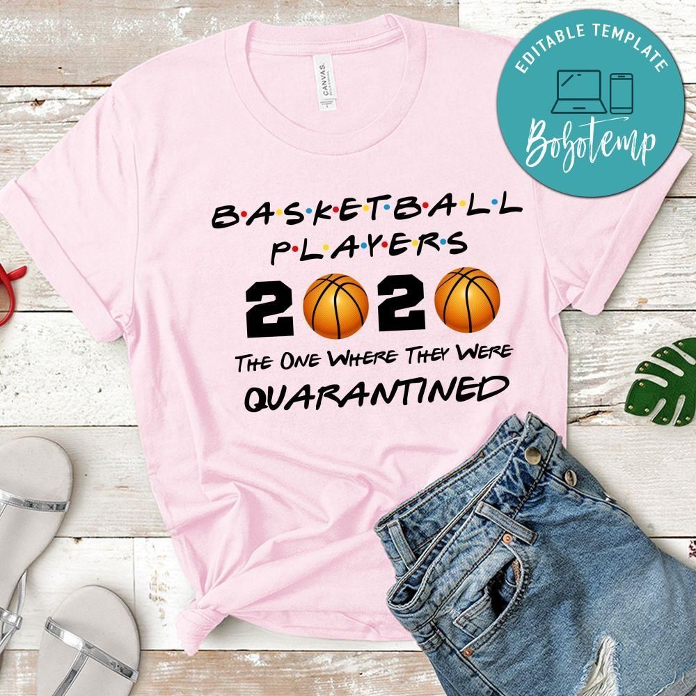 Funny Basketball Players 2020 The One Where They Were Quarantined Shirt