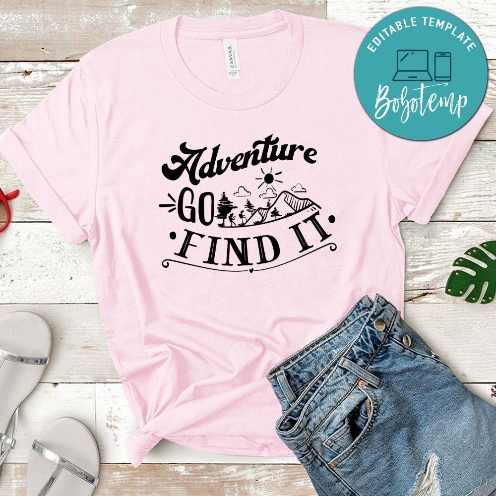 Adventure Go Find It T-Shirt