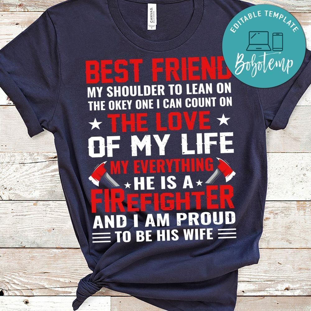 Best Friend The Love Of My Life Firefighter Shirt