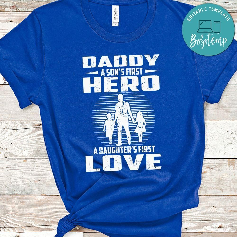 Father's Day Son's Hero Daughter's Love Shirt