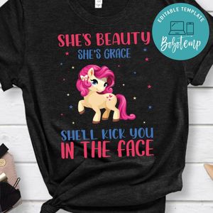 She's Beauty Grace She'll Kick You In The Face Unicorn Shirts
